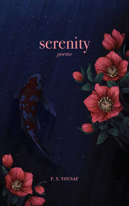 Serenity by F.S.  Yousaf